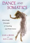 Danza y somática: Principios Mente-Cuerpo de la Enseñanza y la Interpretación - Dance and Somatics: Mind-Body Principles of Teaching and Performance