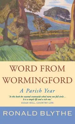 Palabra de Wormingford: Un año parroquial - Word from Wormingford: A Parish Year