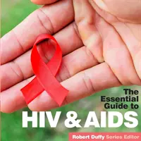 VIH y sida: La guía esencial - HIV & Aids: The Essential Guide