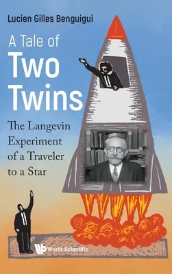 Tale of Two Twins, A: El experimento de Langevin de un viajero a una estrella - Tale of Two Twins, A: The Langevin Experiment of a Traveler to a Star