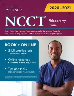 Guía de estudio del examen de flebotomía NCCT: Preparación para el examen y preguntas de práctica para el National Center for Competency Testing National Certified Phlebotomy Techni - NCCT Phlebotomy Exam Study Guide: Test Prep and Practice Questions for the National Center for Competency Testing National Certified Phlebotomy Techni