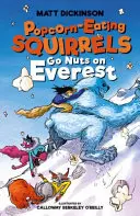 Las ardillas palomiteras se vuelven locas en el Everest - Popcorn-Eating Squirrels Go Nuts on Everest