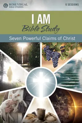 Estudio Bíblico Yo Soy: Siete poderosas afirmaciones de Cristo - I Am Bible Study: Seven Powerful Claims of Christ