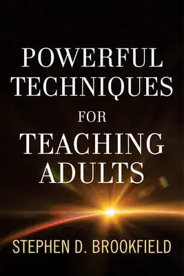 Técnicas eficaces para enseñar a adultos - Powerful Techniques for Teaching Adults