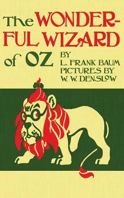 El mago de Oz: La edición original de 1900 a todo color - The Wizard of Oz: The Original 1900 Edition in Full Color