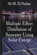 Destilación por Efectos Múltiples del Agua de Mar con Energía Solar - Multiple Effect Distillation of Seawater Using Solar Energy
