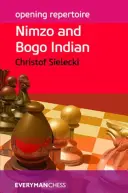 Repertorio de aperturas: Nimzo y Bogo Indio - Opening Repertoire: Nimzo & Bogo Indian