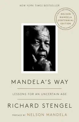 El camino de Mandela: Lecciones para una era incierta - Mandela's Way: Lessons for an Uncertain Age