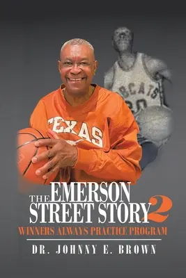 La historia de Emerson Street 2: Los ganadores siempre practican el programa - The Emerson Street Story 2: Winners Always Practice Program