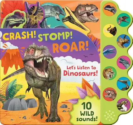 ¡Crash! ¡Pisotón! ¡Ruge! Escuchemos a los dinosaurios - Crash! Stomp! Roar!: Let's Listen to Dinosaurs!