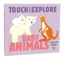 Toca y explora: Animales bebés - Touch and Explore: Baby Animals