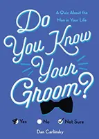 ¿Conoces a tu novio?: Un test sobre el hombre de tu vida - Do You Know Your Groom?: A Quiz about the Man in Your Life