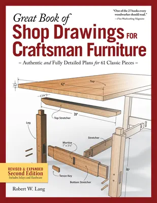 Great Book of Shop Drawings for Craftsman Furniture, Segunda edición revisada y ampliada: Planos auténticos y detallados de 61 piezas clásicas - Great Book of Shop Drawings for Craftsman Furniture, Revised & Expanded Second Edition: Authentic and Fully Detailed Plans for 61 Classic Pieces