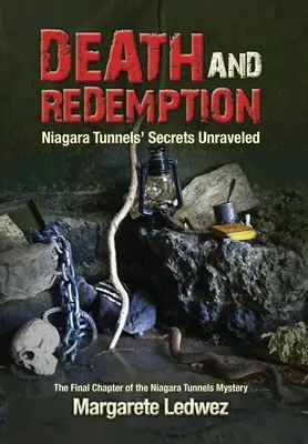 Muerte y redención: Los secretos de los túneles del Niágara al descubierto - Death and Redemption: Niagara Tunnels' Secrets Unraveled
