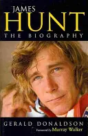 James Hunt - La biografía - James Hunt - The Biography