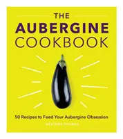 Libro de cocina de la berenjena - Aubergine Cookbook