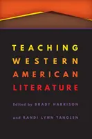 La enseñanza de la literatura norteamericana occidental - Teaching Western American Literature