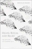 Muerte, ritual y creencia: La retórica de los ritos funerarios - Death, Ritual and Belief: The Rhetoric of Funerary Rites