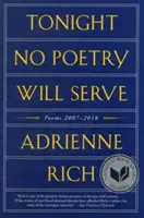 Esta Noche No Servirá La Poesía: Poemas 2007-2010 - Tonight No Poetry Will Serve: Poems 2007-2010