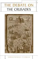 El debate sobre las Cruzadas, 1099-2010 - The Debate on the Crusades, 1099-2010