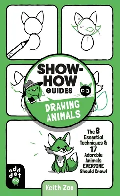 Guías Prácticas: Dibujar animales: Las 7 técnicas esenciales y 19 adorables animales que todo el mundo debería conocer. - Show-How Guides: Drawing Animals: The 7 Essential Techniques & 19 Adorable Animals Everyone Should Know!