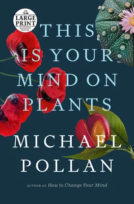 Esta es tu mente sobre las plantas - This Is Your Mind on Plants