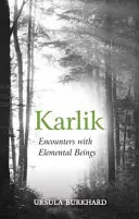 Karlik: Encuentros con seres elementales - Karlik: Encounters with Elemental Beings