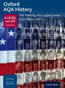 Oxford AQA History for A Level: The Making of a Superpower: EE.UU. 1865-1975 - Oxford AQA History for A Level: The Making of a Superpower: USA 1865-1975