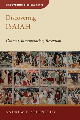 Descubrir a Isaías: Contenido, interpretación y recepción - Discovering Isaiah: Content, Interpretation, Reception