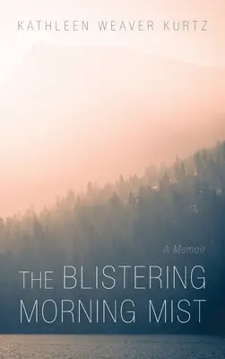 La bruma abrasadora de la mañana - The Blistering Morning Mist