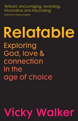 Relatable - Explorando a Dios, el amor y la conexión en la era de la elección - Relatable - Exploring God, love & connection in the age of choice