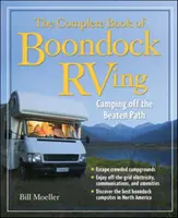 El libro completo de Boondock RVing: Camping Off the Beaten Path - The Complete Book of Boondock RVing: Camping Off the Beaten Path