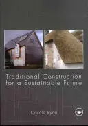 Construcción tradicional para un futuro sostenible - Traditional Construction for a Sustainable Future