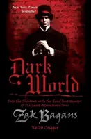 Dark World, Volume 1: Into the Shadows with the Lead Investigator of the Ghost Adventures Crew (El mundo oscuro, volumen 1: en las sombras con el investigador principal de la tripulación de Ghost Adventures) - Dark World, Volume 1: Into the Shadows with the Lead Investigator of the Ghost Adventures Crew