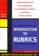 Introducción a las rúbricas: Una herramienta de evaluación para ahorrar tiempo de calificación, transmitir comentarios eficaces y promover el aprendizaje de los estudiantes - Introduction to Rubrics: An Assessment Tool to Save Grading Time, Convey Effective Feedback, and Promote Student Learning