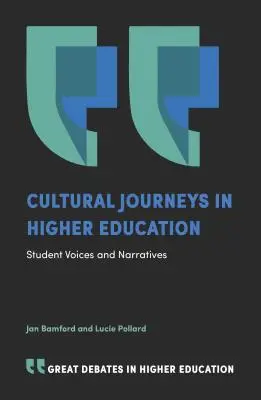 Viajes culturales en la enseñanza superior: Voces y narrativas de los estudiantes - Cultural Journeys in Higher Education: Student Voices and Narratives