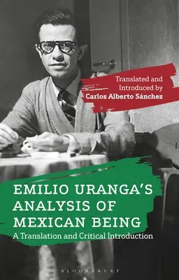 Análisis del ser mexicano de Emilio Uranga: Traducción e introducción crítica - Emilio Uranga's Analysis of Mexican Being: A Translation and Critical Introduction