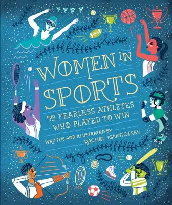 Mujeres en el deporte: 50 atletas intrépidas que jugaron para ganar - Women in Sports: 50 Fearless Athletes Who Played to Win