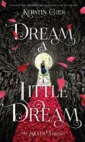 Sueña un poco: La trilogía de la plata - Dream a Little Dream: The Silver Trilogy