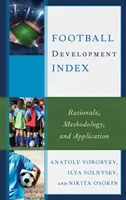 Índice de desarrollo del fútbol: Justificación, metodología y aplicación - Football Development Index: Rationale, Methodology, and Application