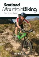 Escocia Bicicleta de Montaña - The Wild Trails - Scotland Mountain Biking - The Wild Trails