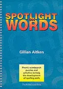 Spotlight on Words Libro 1 - Sopas de letras y actividades para ayudar al desarrollo de la ortografía - Spotlight on Words Book 1 - Phonic Wordsearch Puzzles and Activities to Help the Development of Spelling Skills
