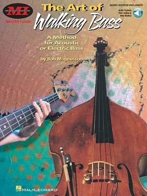 The Art of Walking Bass: A Method for Acoustic or Electric Bass Master Class Series [Con CD] - The Art of Walking Bass: A Method for Acoustic or Electric Bass Master Class Series [With CD]