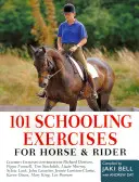 101 Ejercicios de doma - Para caballo y jinete - 101 Schooling Exercises - For Horse and Rider