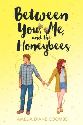 Entre tú, yo y las abejas - Between You, Me, and the Honeybees