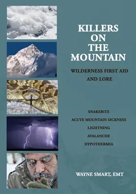 Asesinos en la montaña: Wilderness First Aid and Lore - Killers on the Mountain: Wilderness First Aid and Lore