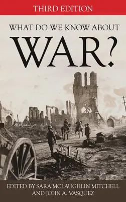 ¿Qué sabemos de la guerra?, tercera edición - What Do We Know about War?, Third Edition