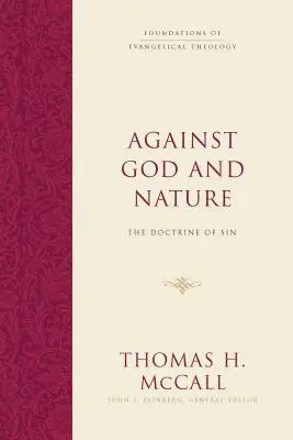 Contra Dios y la naturaleza: La doctrina del pecado - Against God and Nature: The Doctrine of Sin