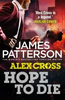 Esperanza de morir - (Alex Cross 22) - Hope to Die - (Alex Cross 22)