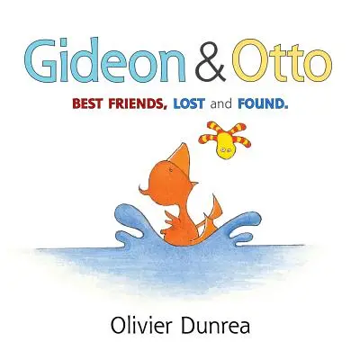 Gideon y Otto: Los mejores amigos, perdidos y encontrados - Gideon & Otto: Best Friends, Lost and Found